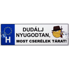 Vicces rendszámtábla, Dudálj nyugodtan, most cserélek tárat ajándéktárgy