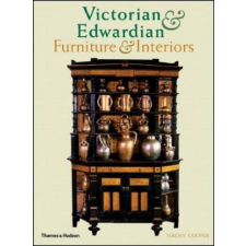  Victorian and Edwardian Furniture and Interiors – Jeremy Cooper idegen nyelvű könyv