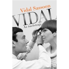 Vidal Sassoon SASSOON, VIDAL - VIDAL - AZ ÖNÉLETRAJZ társadalom- és humántudomány