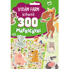 Vidám farm kifestő 300 matricával gyermek- és ifjúsági könyv