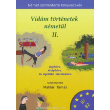  Vidám történetek németül 2. - Alapfokra, középfokra, de leginkább szórakozásra nyelvkönyv, szótár
