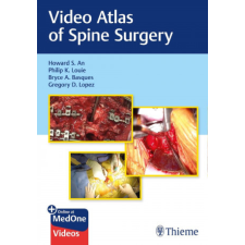  Video Atlas of Spine Surgery – Howard An,Bryce Basques,Gregory Lopez idegen nyelvű könyv