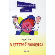 Vig Balázs A rettegő fogorvos gyermek- és ifjúsági könyv