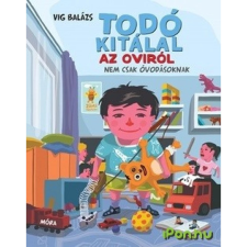 Vig Balázs Todó kitálal az oviról gyermek- és ifjúsági könyv