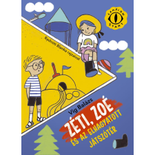 Vig Balázs - Zéti, Zoé és az elhagyatott játszótér egyéb könyv