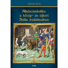 Vígh Éva Állatszimbolika a közép- és újkori Itália irodalmában (BK24-172401) irodalom