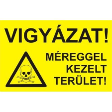  Vigyázat! Méreggel kezelt terület! - műanyag, 150*100mm információs tábla, állvány