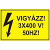  Vigyázz!3*400V!50 Hz - műanyag, 160*240mm