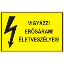  Vigyázz! Erősáram!Életveszélyes! - műanyag, 90*60mm információs tábla, állvány