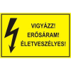  Vigyázz! Erősáram!Életveszélyes! - öntapadó, 90*60mm