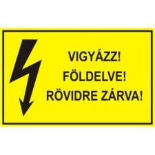  Vigyázz! Földelve! Rövidre zárva! - műanyag, 160*240 információs tábla, állvány