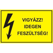  Vigyázz! Idegen feszültség! - műanyag, 90*60mm információs tábla, állvány
