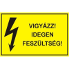  Vigyázz! Idegen feszültség! - öntapadó, 90*60mm