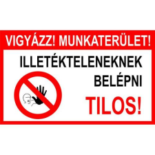  Vigyázz! Munkaterület! Illetékteleneknek belépni tilos! - 300*450, műanyag információs tábla, állvány