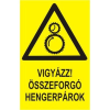  Vigyázz! Összeforgó hengerpárok! - öntapadó, 160*240mm