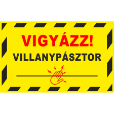  Vigyázz! Villanypásztor - műanyag, 160*240mm információs tábla, állvány