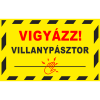  Vigyázz! Villanypásztor - műanyag, 450*300mm