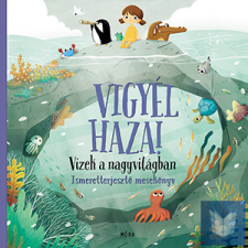 Vigyél haza! - Vizek a nagyvilágban gyermek- és ifjúsági könyv
