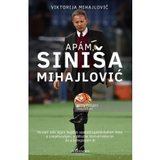 Viktorija Mihajlovic - Apám, Siniša Mihajlović egyéb könyv