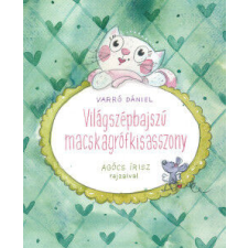  Világszépbajszú Macskagrófkisasszony gyermek- és ifjúsági könyv