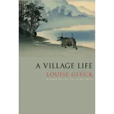  Village Life – Louise Gluck idegen nyelvű könyv