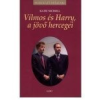  VILMOS ÉS HARRY, A JÖVŐ HERCEGEI