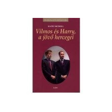  VILMOS ÉS HARRY, A JÖVŐ HERCEGEI történelem