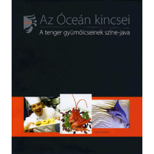 VINCE KIADÓ KFT Az óceán kincsei - A tenger gyümölcseinek színe-java gasztronómia
