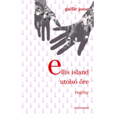VINCE KIADÓ KFT Gaelle Josse - Ellis Island utolső őre egyéb könyv
