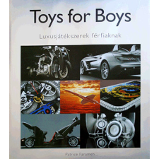 VINCE KIADÓ KFT Patrice Farameh - Toys for boys hobbi, szabadidő
