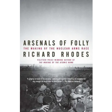 Vintage Publishing Arsenals of Folly | Richard Rhodes idegen nyelvű könyv