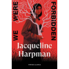 Vintage Publishing We Were Forbidden | Jacqueline Harpman
