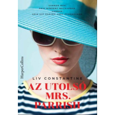 Vinton Kiadó Kft. Liv Constantine - Az utolsó Mrs. Parrish regény