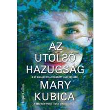 Vinton Kiadó Kft. Mary Kubica - Az utolsó hazugság regény