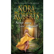 Vinton Kiadó Kft. Nora Roberts - Nézd meg az anyját regény