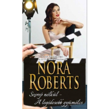 Vinton Kiadó Kft. Nora Roberts - Szerep nélkül - A legédesebb gyümölcs regény