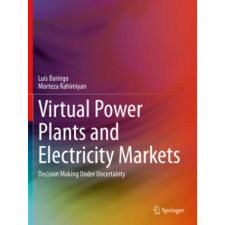  Virtual Power Plants and Electricity Markets – Luis Baringo idegen nyelvű könyv