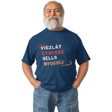  Viszlát stressz helló nyugdíj - Férfi Póló