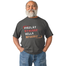  Viszlát stressz helló nyugdíj - Férfi Póló férfi póló