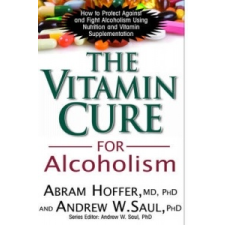  Vitamin Cure for Alcoholism – Abram Hoffer idegen nyelvű könyv