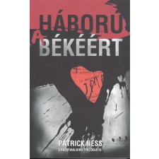 Vivandra Kft. Háború a békéért /Chaos Walking trilógia III. regény