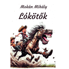 Vízió Könyvkiadó Egyesület Lókötők szépirodalom