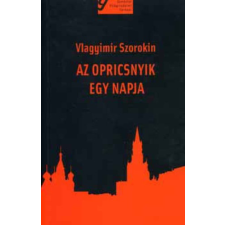 Vlagyimir Szorokin: Az opricsnyik egy napja regény