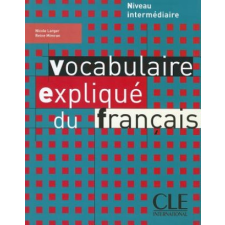  Vocabulaire expliqué niveau intermédiaire – Reine Mimran idegen nyelvű könyv