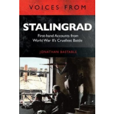  Voices from Stalingrad – JONATHAN BASTABLE idegen nyelvű könyv