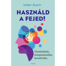 Volker Busch - Használd a fejed! egyéb könyv