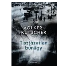 Volker Kutscher TISZTÁZATLAN BŰNÜGY regény