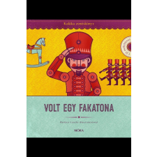  Volt egy fakatona - Kaláka Zenéskönyv - CD-melléklettel - Válogatás 50 év gyerekdalaiból gyermek- és ifjúsági könyv