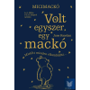  Volt egyszer egy mackó - Mielőtt minden elkezdődött - A. A. Milne és E. H. Shepard műve nyomán
