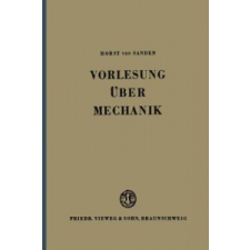  Vorlesung UEber Mechanik – Horst  von Sanden idegen nyelvű könyv